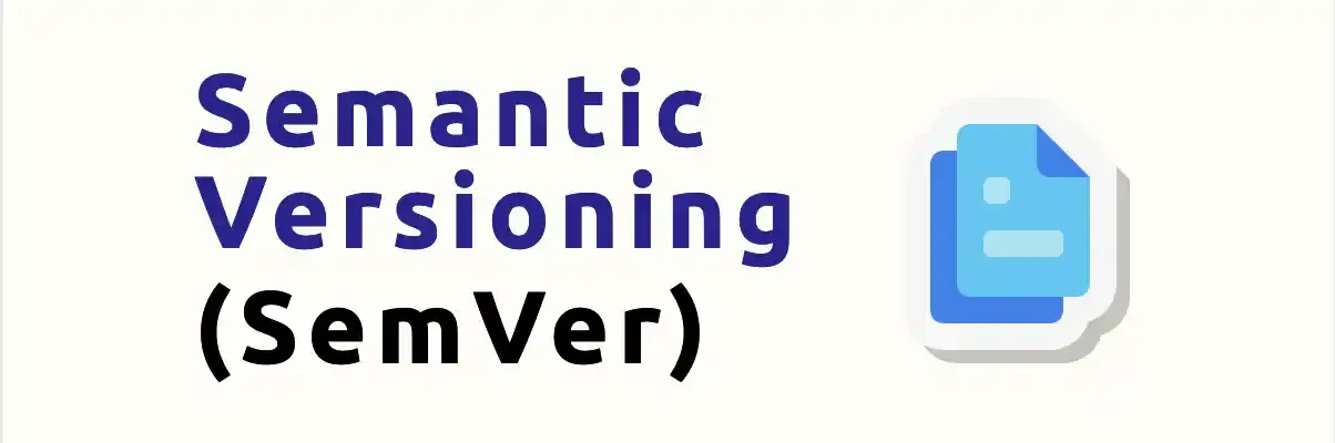 The "Magic Numbers" of Software: SemVer Explained